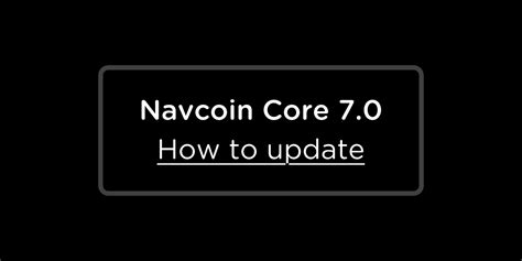 Mainnet Protocol Upgrade: Navcoin Core 7.0 — .